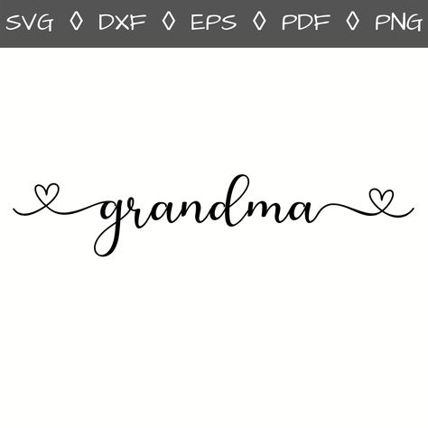 Grandma In Cursive, Grandma Calligraphy, Mothers Day Grandma, Fun Drawings, Svg Grandma, Grandmother Quotes, Grandma Svg, Quote Svg Files, Grandma Quotes