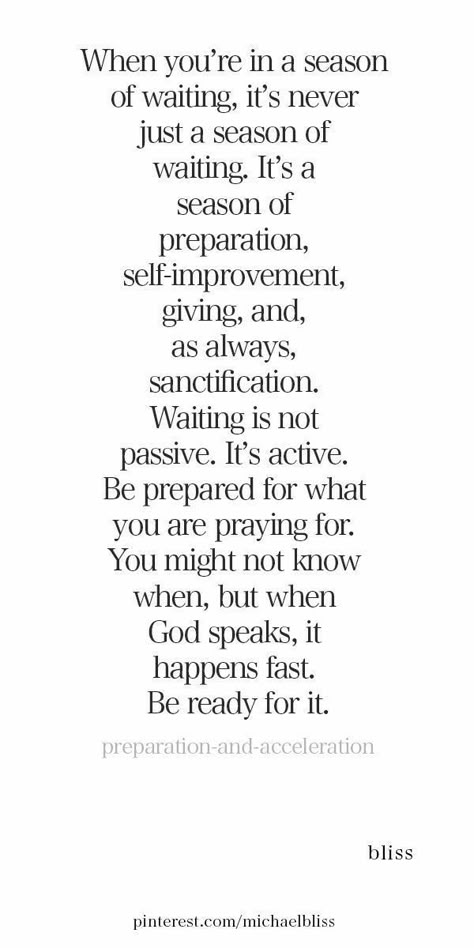 Praying For Good Things To Happen, Lord Prepare Me For What I'm Praying For, God Has Made Everything Beautiful In Its Time, Prepare Me For What I Am Praying For, God Hears Your Prayers, He Means The World To Me Quotes, Season Of Preparation Quotes, Prayers For Waiting, When God Answers Prayers Quotes