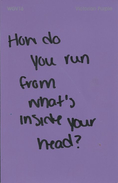 How do you run from what's inside your head? (I wish I knew.) Pretty Words, Your Head, Writing Prompts, Thought Provoking, Inspire Me, Inspirational Words, Words Quotes, Favorite Quotes, Wise Words