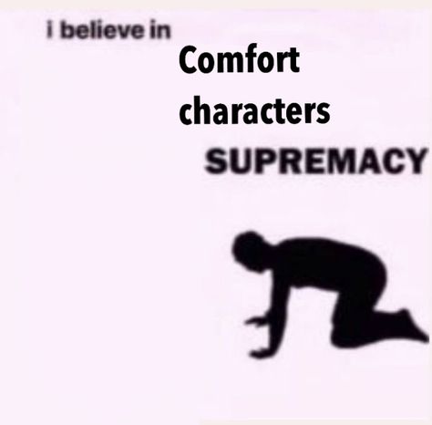 My Comfort Characters Template, Comfort Characters Template, Comfort Character Template, I Believe In Supremacy Template, My Child Is Completely Fine, Random Template, Demon Symbols, I Belive, Character Template