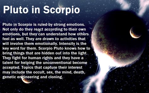 Pluto in Scorpio  You tear through appearances in an effort to get beneath, behind, and at the heart or essence. You may find psychology, initiation, mysticism and the occult of great interest. Intense personal change and inner growth are lifelong habits. Pluto In Scorpio Aesthetic, Scorpio Pluto Aesthetic, 4w5 Infp, Pluto Scorpio, Astrology Basics, Pluto In Scorpio, Neptune In Capricorn, Numerology Horoscope, Astrology Charts