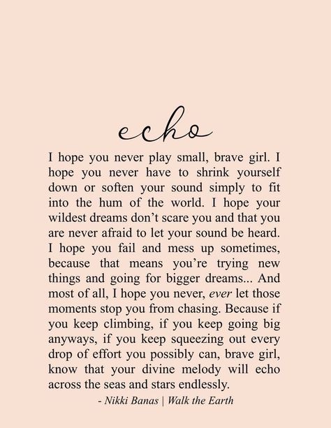 Echo Quotes, Difference Quotes, Quotes Be Yourself, Make A Difference Quotes, People Change Quotes, Bravery Quotes, Inspirational Poetry, Walk The Earth, Change Quotes