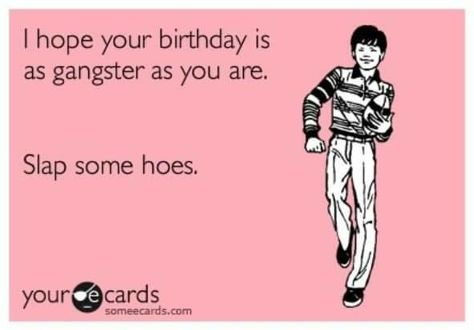 Inappropriate Birthday Humor, Birthday Wishes For A Friend, Happy Birthday Meme, Happy Birthday Funny, Birthday Quotes Funny, Funny Happy Birthday, Birthday Meme, Happy Birthday Quotes, Funny Happy