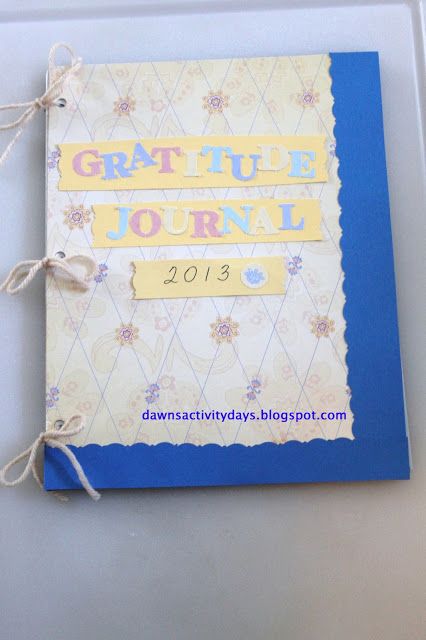 Dawn's LDS Activity Days: Gratitude Journals God Activities, Lds Activity Days, Scripture Crafts, Girl Activities, November Classroom, Youth Group Activities, Pedigree Chart, Activity Day Girls, Gratitude Journals