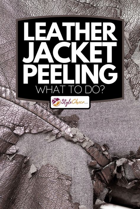 Leather Jacket Peeling: Texture of a Brown Jacket Leather Jacket Repair, Diy Leather Jacket, Brown Leather Motorcycle Jacket, Painted Leather Jacket, Fake Leather Jacket, Pleather Jacket, Diy Jacket, Pu Leather Jacket, Peeling Skin