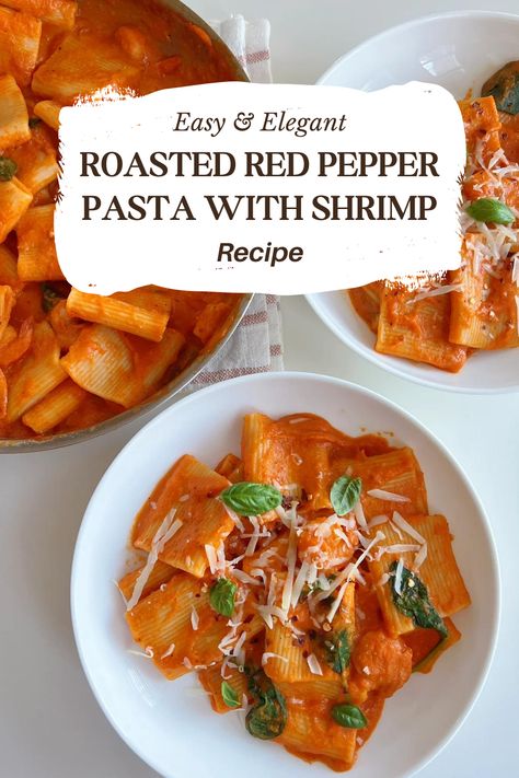 Roasted Red Pepper Pasta with Shrimp - Easy & Elegant Dinner Easy Elegant Dinner, Roasted Red Pepper Pasta Sauce, Red Pepper Pasta Sauce, Pasta With Shrimp, Roasted Red Pepper Pasta, Red Pepper Pasta, Pepper Pasta, Dinner At Home, Roasted Red Pepper