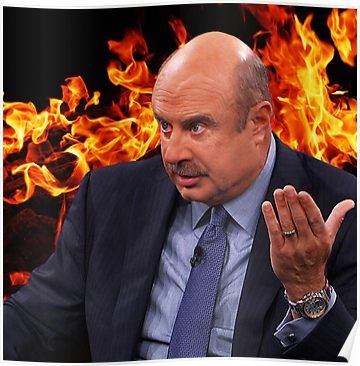 Dr. Phil's Wrath Poster Puxatawny Phil, Doctor Humor, Dr Phil, Real Funny Jokes, The Fire, Reaction Pictures, Chiffon Tops, Laptop Sleeves, Sale Poster