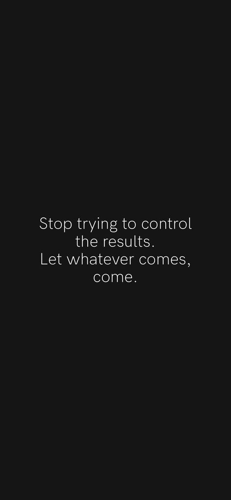 Stop trying to control the results. Let whatever comes, come. From the Motivation app: https://motivation.app/download Stop Trying To Control Everything, Cursive Tattoos, Motivation App, Stop Trying, Inspirational Words, Let It Be, Collage, Feelings, Tattoos