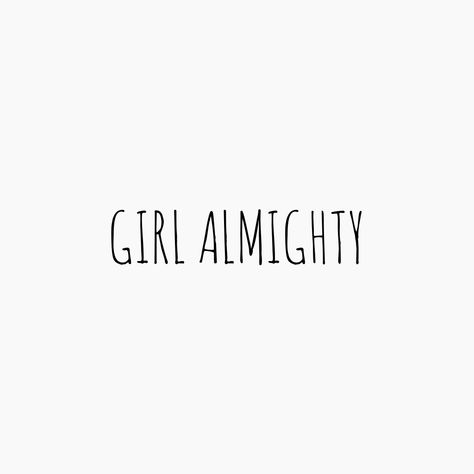 Girl Almighty Tattoo, Girl Almighty, Tatting, Tattoos