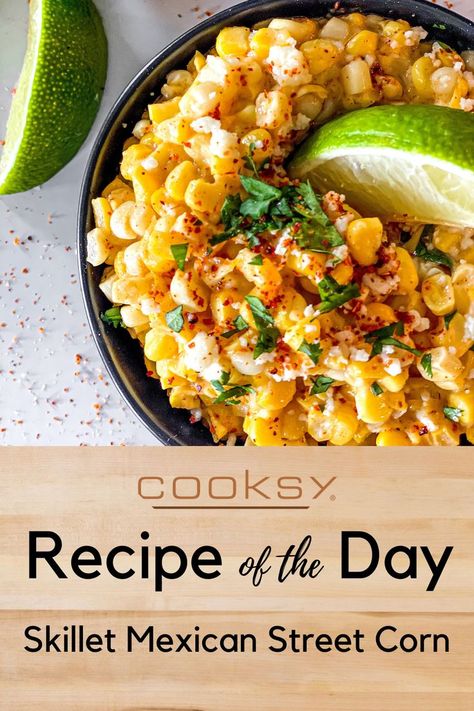 Skillet Street Corn, Skillet Mexican Street Corn, Tajin Recipes, Elote Recipe, Street Corn Recipe, Skillet Corn, Germany Food, Main Dish Casseroles, Mexican Street Corn