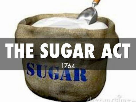 Sugar Act: The Sugar Act was passed on April 5th, 1764. The Sugar Act, also known as The American Revenue Act, was passed by the Parliament. The goal for the Sugar Act was to pay back the money lost within the war, by paying taxes on sugar. It was also an follow up of the Molasses Act of 1763. This was the first tax the colonists paid to repay the money from the French and Indian War. Intolerable Acts, American Revolution Projects, Causes Of The American Revolution, Sugar Act, British Parliament, Pay Debt, Homeschool Social Studies, Social Studies Classroom, Presentation Software