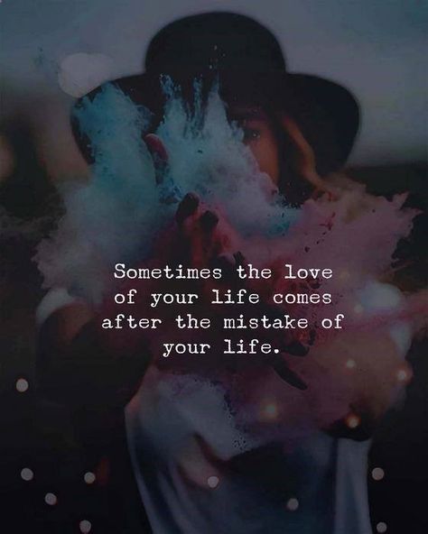 Sometimes the love of your life comes after the mistake of your life. True Love Quotes, Funny Love, Love Your Life, Romantic Quotes, Quotes For Him, Love Quotes For Him, The Words, True Quotes, Quotes Deep