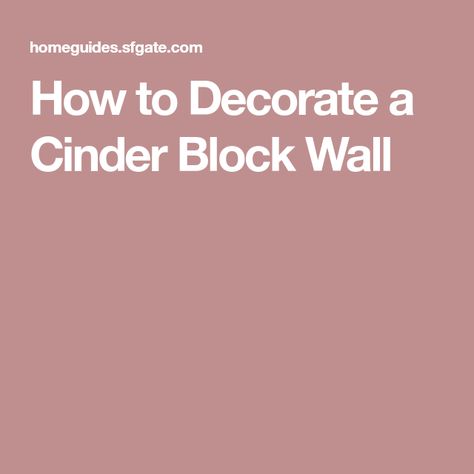 How to Decorate a Cinder Block Wall How To Decorate Cinder Block Walls, Cinder Block Cover Up Ideas, Decorate Cinder Block Walls, Decorating Cinder Block Walls, Decorate A Block, Cinder Block Walls, Woodworking Tutorials, Build Furniture, Cinder Block