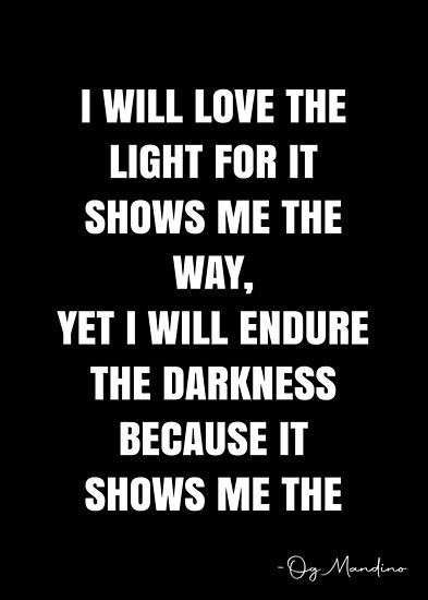 Og Mandino Quotes, Wind Quote, Finding Yourself Quotes, White Quote, Show Me The Way, More Quotes, The Darkness, Quote Posters, Love Words