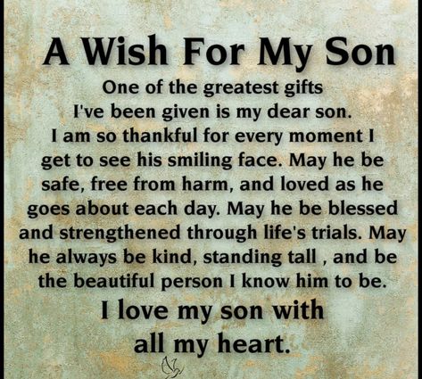 Wish For My Son, Mothers Love For Her Son, Quotes For Your Son, Love My Son Quotes, Love My Kids Quotes, Love My Son, Son Quotes From Mom, Son Birthday Quotes, Prayer For My Son