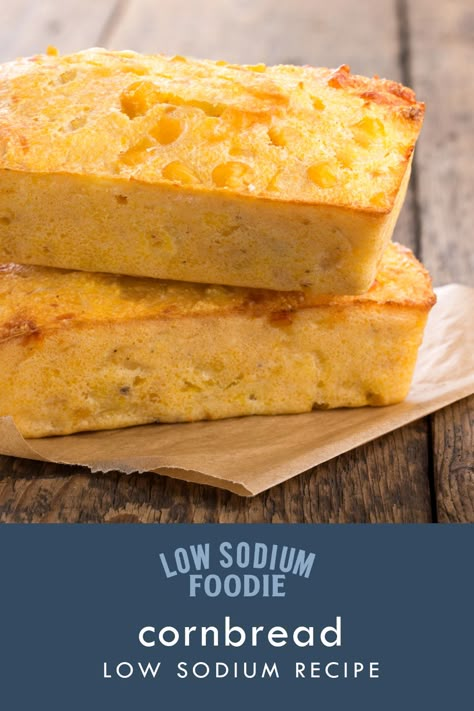 Salt Free Desserts, Low Sodium Cornbread, Low Sodium Cornbread Recipe, Low Sodium Chicken Breast Recipes, Healthier Sides, Easy Low Sodium Recipes, Low Sodium Bread, High Blood Pressure Diet Meals, Low Sodium Recipes Heart