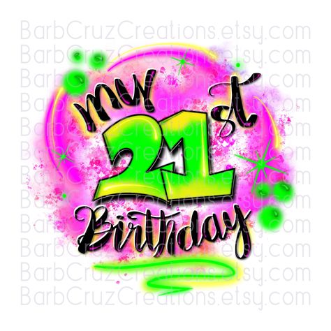 Airbrush Png, Birthday 21, Custom Gifts, Digital Form, 21st Birthday, Sublimation Designs, Digital Image, My Images, Customized Gifts