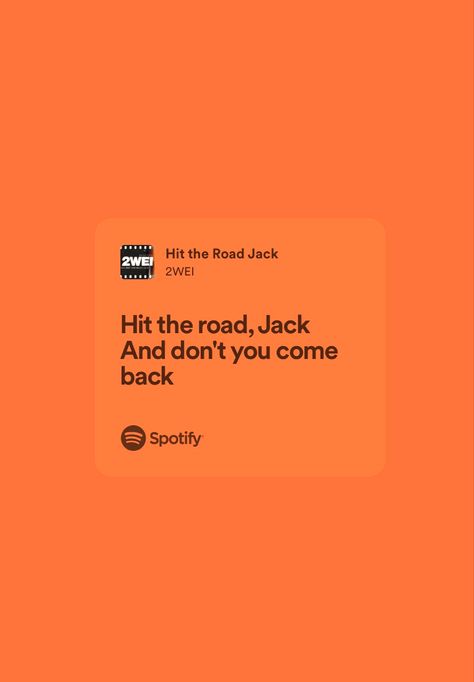 Songs To Cover, Lyrics From Songs, Hit The Road Jack, Just Lyrics, Number 5, Hit The Road, Venom, The Road, Songs