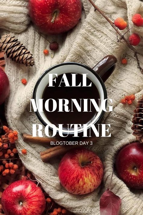 My perfect and seasonal Fall morning routine full of all things nice and pumpkin spice! :) #halloween #fall #autumn #coffee #apples #photography #cozy #blog #ontheblog #blogger Cozy Fall Morning, Fall Morning Routine, Homemaker Schedule, Evening Routines, Apples Photography, Personal Care Routine, Welcome Autumn, Living Simply, Fall Morning