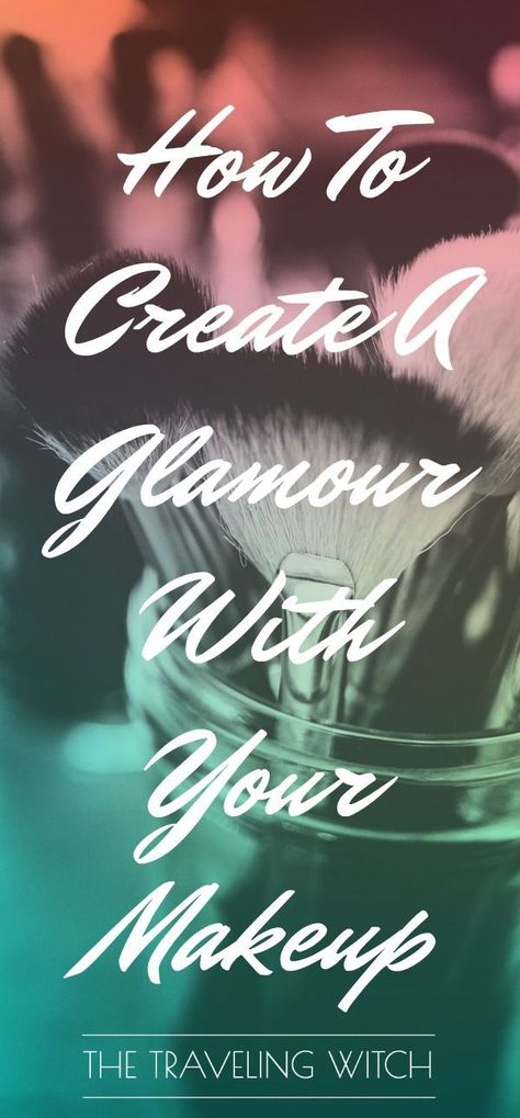 How To Create A Glamour With Your Makeup // Magick // Witchcraft // The Traveling Witch Beauty Witchcraft, Glamour Spell, Witchy Spells, Occult Witch, Confident Person, Eclectic Witch, One Night Stand, The Occult, Witchcraft For Beginners