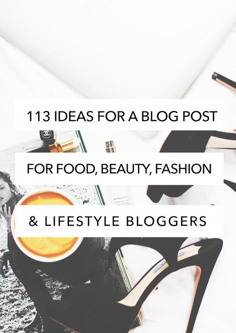 Few months a go, I published a post titled “113 Blog Post Ideas” and received great feedback from you guys.  Today I’m sharing 113 more ideas for blog post, for when that writer’s block hits ya.  As previously, I’ve categorized these ideas by Food, Beauty, Fashion and Lifestyle. FOOD Whether you blog about food exclusively, � Restaurants In Paris, Blog Post Ideas, Earn Money Blogging, Blogging Inspiration, Dressing Rooms, Blogger Tips, Blog Topics, Blogging Advice, Blog Inspiration