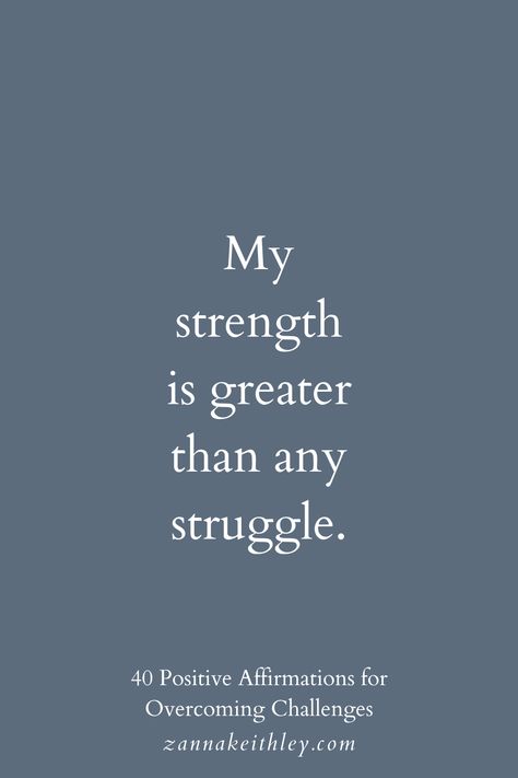 Over Coming Adversity Quotes, Daily Affirmations For Tough Times, Challenging Times Quotes Strength, Overcoming Struggle Quotes, Life Challenges Quotes Strength, Women Affirmations Strength, Overcome Challenges Quotes, Quotes For Overcoming Challenges, Quotes On Overcoming Challenges