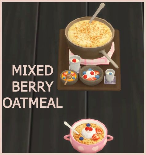 Mixed Berry Oatmeal | Patreon Mixed Berry Oatmeal, Sims 4 Free Mods, Berry Oatmeal, Sims 4 Kitchen, Cooking For A Group, Play Sims 4, Custom Recipe, Sims 4 Mods Clothes, Oatmeal Recipes