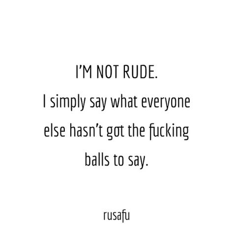 Idgaf Quotes, Benefit Of The Doubt, Cruel People, Rude Quotes, Sarcasm Quotes, Meant To Be Quotes, Funny Quotes Sarcasm, Sassy Quotes, Sarcastic Quotes Funny