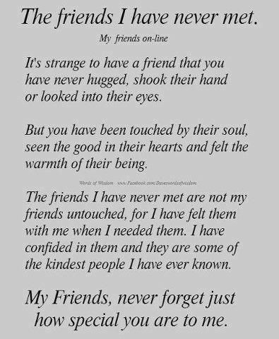 The friends I have never met quotes friendship quote friends friend friendship quote friendship quotes online Internet Friends Quotes, Online Friendship, Internet Friends, Laughing And Crying, Online Friends, A Poem, Know Who You Are, Friends Quotes, Friendship Quotes