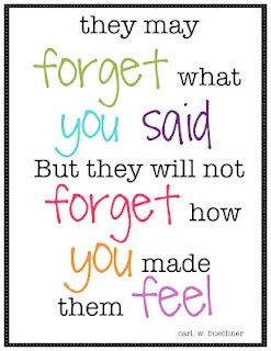 They may forget what you said But they will not forget how you made them feel Preschool Quotes, Caregiver Quotes, Friends Weekend, Teacher Quotes Inspirational, Classroom Quotes, Teaching Quotes, Teacher Inspiration, School Quotes, Sigmund Freud