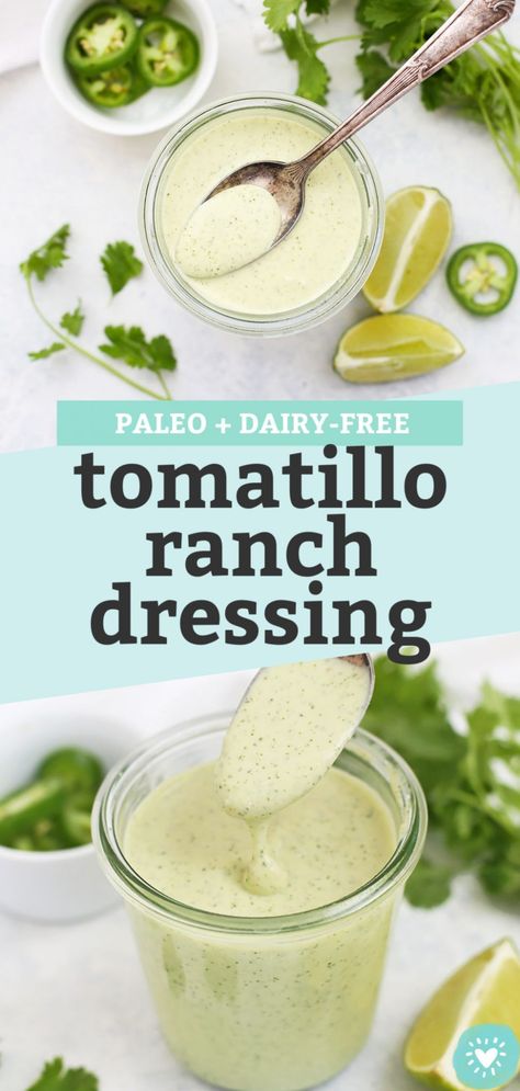 Creamy Paleo or Vegan Tomatillo Ranch Dressing - this dairy free ranch is perfect for burrito bowls, fish tacos, chicken, salads, and more! Paleo salad dressing // vegan salad dressing // paleo ranch dressing // vegan ranch dressing // dairy free ranch dressing recipe // gluten free ranch dressing // tomatillo ranch dressing // cafe rio tomatillo ranch // cilantro lime ranch dressing #paleo #ranchdressing #paleoranch #veganranch #glutenfree #vegan #dairyfree #onelovelylife Cafe Rio Tomatillo Ranch Dressing, Tomatillo Ranch Dressing, Dairy Free Ranch Dressing Recipe, Tomatillo Ranch, Taco Salad Bar, Gluten Free Ranch Dressing, Cilantro Lime Ranch Dressing, Paleo Ranch Dressing, Paleo Salad Dressing