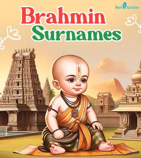 125 Popular Indian Brahmin Surnames Or Last Names, By Region Last Name Meaning, Prophet Mohammad, Sanskrit Words, Mom Junction, Last Names, The Prophet, Baby Names, Quick Saves