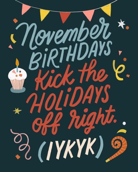 November Birthday Quotes, Birthday Month Quotes, Birthdays Cakes, Cake Confetti, November Baby, Cards To Make, November Birthday, Birthday Chalkboard, Birthday Month