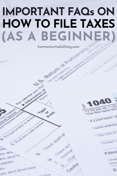 The FAQs On How To File Taxes As A Beginner, Tips on filing taxes for the first time Adulting Advice, Adulting Tips, Money Advice, Budget Tips, Finance Saving, Budget Saving, Filing Taxes, Managing Your Money, Budgeting Finances