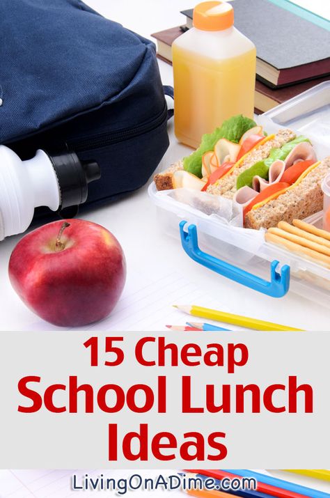 15 Cheap School Lunch Ideas Cheap School Lunch Ideas For Kids, Weekly Snacks, Fun Lunchbox Ideas, Cheap School Lunches, Easy School Lunch Ideas, Budget Bites, Health Lunch, Preschool Lunch, Easy School Lunches