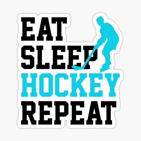 Hockey Humor, Hockey Players, Eat Sleep, Printable Stickers, The North Face Logo, Retail Logos, Sticker Design, Hockey, Vinyl Sticker