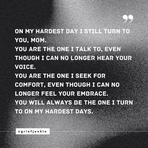 Mom I Need You Right Now, Losing Mom Quotes From Daughter, Strong Quotes Hard Times, When Your Heart Hurts, Everything Is Going Wrong, Mom Loss, When Everything Goes Wrong, Miss You Mom Quotes, Losing Mom