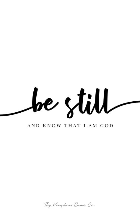 “Be still, and know that I am God; I will be exalted among the nations, I will be exalted in the earth.” Psalm 46:10 / Bible verse scripture calligraphy art | Thy Kingdom Come Co. God Words, Be Still Tattoo, Bible Verse Calligraphy, Biblical Tattoos, Self Love Books, True Vine, Thy Kingdom Come, Faith Tattoo, I Am God