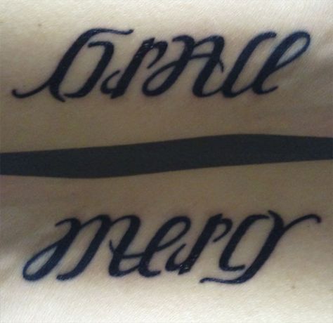 Cool ambigram tattoo! It's says grace & mercy. Grace And Mercy Tattoo, Mercy Tattoo, Ambigram Tattoos, Grace Tattoo, Tattoo Christian, Grace Tattoos, Ambigram Tattoo, Grace And Mercy, Cross Tattoos For Women