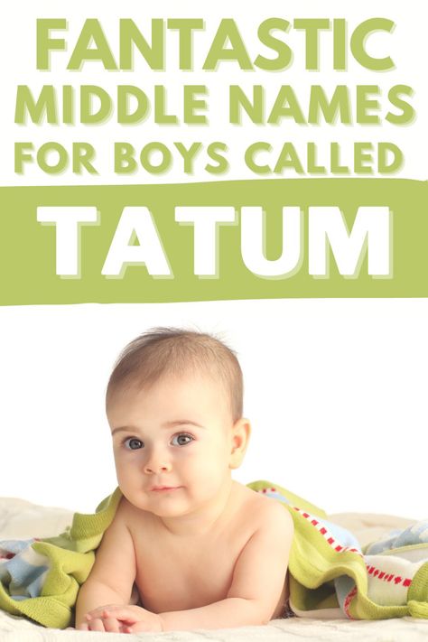 Middle names for Tatum and names like Tatum. Tatum Name Meaning, Tatum Name, Tatum Talks, Middle Names For Boys, Celebrity Baby Boy Names, One Syllable Names, Cool Middle Names, Old Fashioned Names, Boy Middle Names