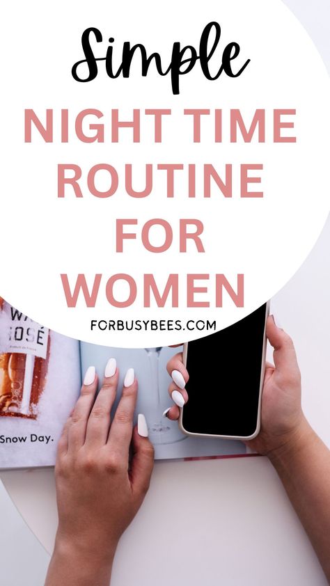 Night time routine for women 8:00 Pm Night Routine, Nightly Routine Women, Nighttime Routine Checklist, Night Time Routine Checklist, Nighttime Routine Aesthetic, Daily Beauty Routine Checklist, Cozy Night Routine, Before Bed Routine, Bed Routine