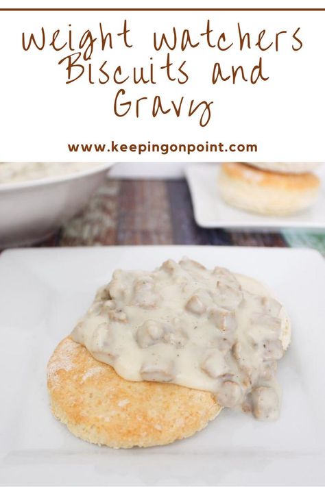 Recipe For Biscuits And Gravy, Low Fat Biscuits, Recipe For Biscuits, Keeping On Point, Healthy Biscuits, Biscuits And Gravy Casserole, Ww Breakfast, Weight Watchers Recipes Desserts, Weight Watchers Chicken