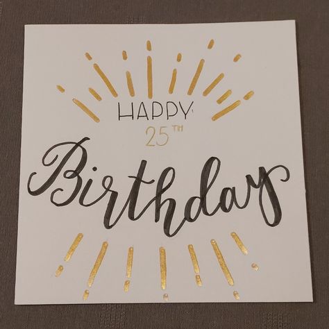 25th Birthday Card Ideas, Golden Birthday Card Ideas, 25 Birthday Card, Birthday Card Ideas Handmade, Handlettering Happy Birthday, 25th Birthday Card, 20th Birthday Card, Card Ideas Handmade, Doodle Food