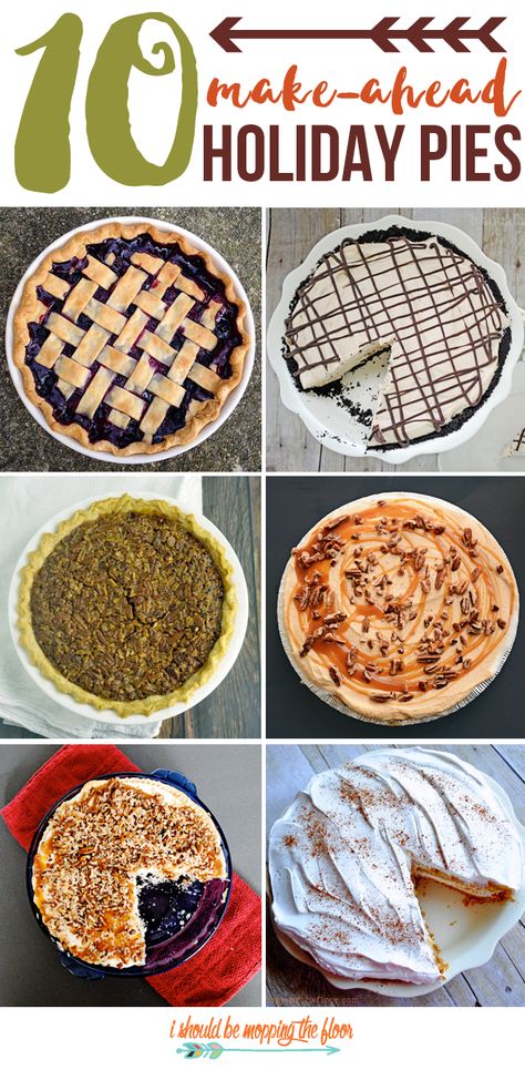 These 10 Make-Ahead Holiday Pies are perfect to prep ahead of time for the big meal. Make Ahead Pies, Easy Holiday Pies, Southern Pecan Pie, Wholesome Meals, Christmas Thoughts, Christmas Pie, Sweet Pies, Pie Pops, Fabulous Cakes