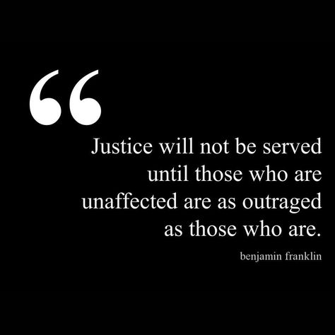 Justice - Benjamin Franklin Quotes Justice System Fail Quotes, Quotes About Justice, Quotes On Justice, Quotes Justice, Advocacy Quotes, Law School Quotes, Legal Quotes, Injustice Quotes, Ben Franklin Quotes