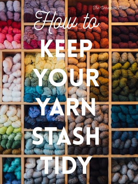 How to Organize Your Yarn Stash - The Unraveled Mitten Yarn Storage Ideas Small Spaces, Diy Yarn Storage Ideas, Organize Yarn, Storage Ideas Small Spaces, Yarn Storage Solutions, Yarn Storage Ideas, Shell Crochet, Crochet Bloggers, Yarn Organization