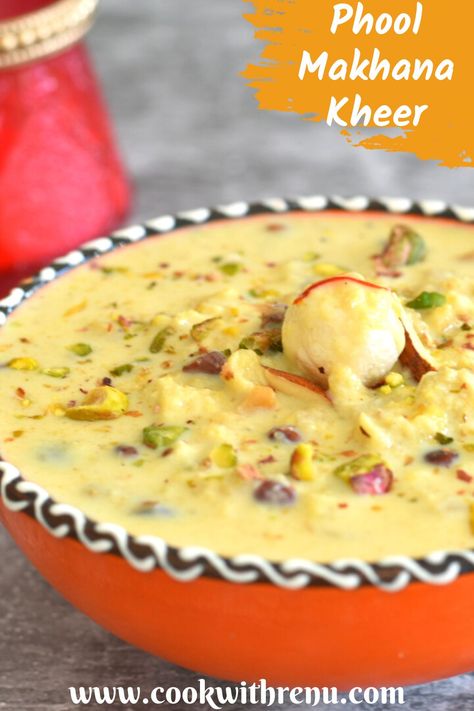 Phool Makhana Kheer by @WPRecipeMaker Makhana Kheer, Indian Rice Pudding, Buckwheat Groats, Indian Rice, Dried Potatoes, Creamy Rice, Potato Vegetable, Free Meal Plans, Indian Sweet