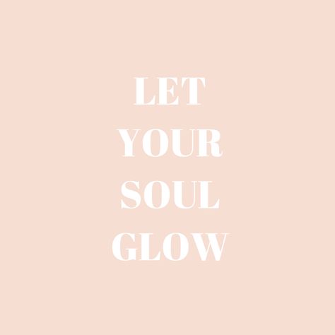 Her Glow Quotes, Glow Definition, She Glows Quotes, That Glow Tho Quote, Glowing And Growing Quotes, Glow Quote, Bright Side Quotes, Glow Getter Quote, Let Your Soul Glow