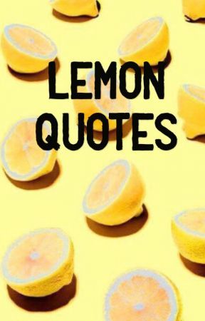 Quotes About Lemons, Lemon Sayings Quotes, Lemon Quotes Funny, Lemon Quotes Happiness, Lemons Quotes Happiness, Lemon Sayings, Lemonade Quotes, Lemon Quotes, Ladies Event