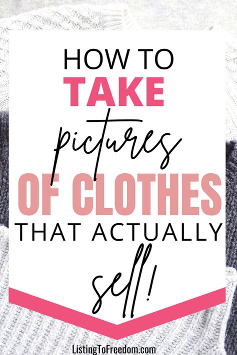 Buying Wholesale To Resell, How To Take Pictures Of Products To Sell, Clothing Product Photography Ideas, Moving Prep, Selling Used Clothes Online, Pictures Of Clothes, How To Sell Clothes, Selling Used Clothes, Poshmark Packaging